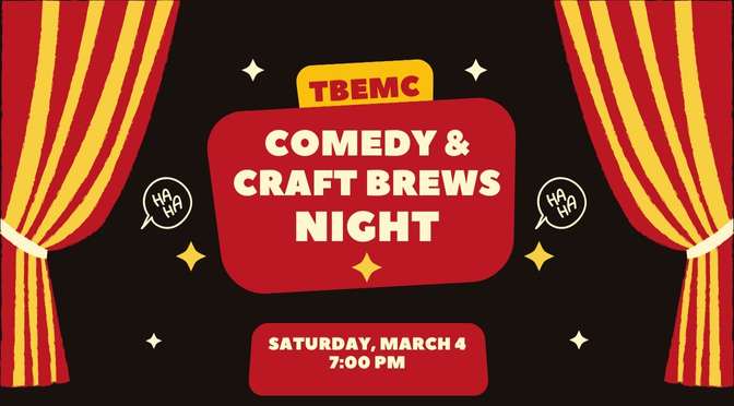 TBEMC Comedy + Craft Brews Night